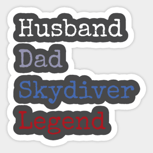 Husband dad skydiver legend Sticker